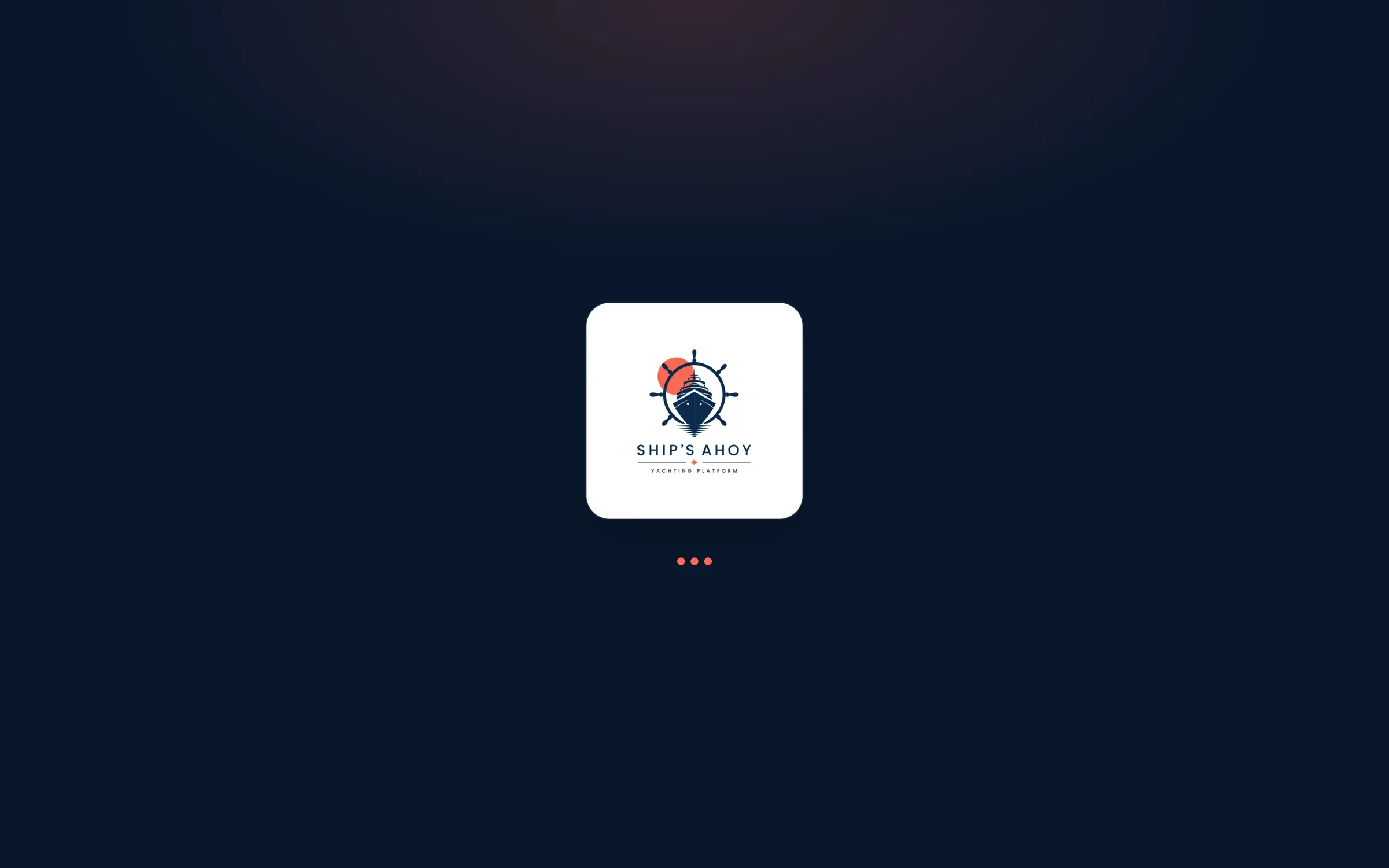 Ship's Ahoy web loading screen: the logo tile on dark navy with three coral loading dots